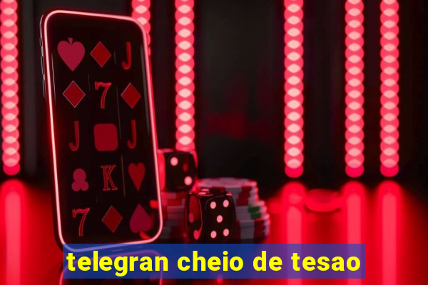 telegran cheio de tesao